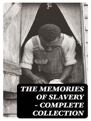 cover image of The Memories of Slavery--Complete Collection
